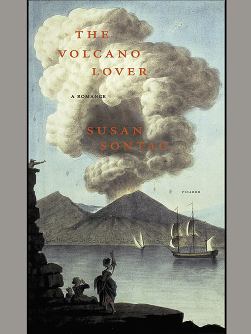 Title details for The Volcano Lover by Susan Sontag - Available